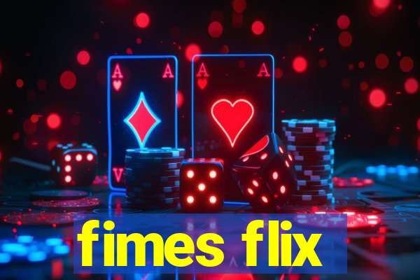 fimes flix